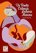 Ler De Ponta Cabeça Ladeira Abaixo, do autor Almira Dantas Ler De Ponta Cabeça Ladeira Abaixo, do autor Almira Dantas