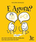 Ler E agora?: Em cada história tem um problema. Que solução você vai dar?, do autor Regilâine Rodrigues Ler E agora?: Em cada história tem um problema. Que solução você vai dar?, do autor Regilâine Rodrigues