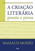 Ler A Criação Literária: Poesia e Prosa, do autor Massaud Moisés Ler A Criação Literária: Poesia e Prosa, do autor Massaud Moisés
