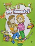 Ler O Que É Ser Honesto? - Série: Valores, do autor Ester Silva de Primucci