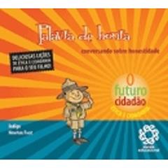 Palavra de Honra - Conversando Sobre Honestidade, do autor Indigo /foot