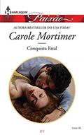 Ler Conquista Fatal (Harlequin Jessica Especial Livro 383), do autor Carole Mortimer