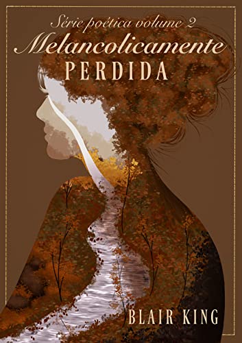 Ler Melancolicamente Perdida (Poética Livro 2), do autor Blair King Ler Melancolicamente Perdida (Poética Livro 2), do autor Blair King