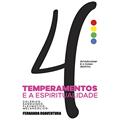 Ler 4 Temperamentos e a Espiritualidade, do autor Fernanda Boaventura