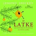 Ler O latke que não parava de gritar, do autor Lemony Snicket