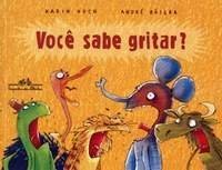 Você Sabe Gritar?, do autor Karin Koch