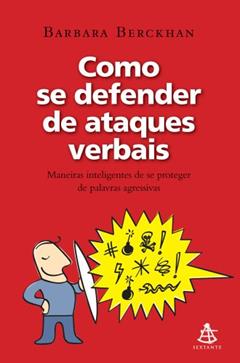 Como Se Defender de Ataques Verbais, do autor Barbara Berckhan