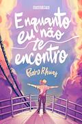 Ler Enquanto eu não te encontro, do autor Pedro Rhuas