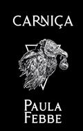 Ler Carniça, do autor Paula Febbe