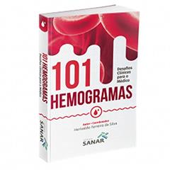 101 Hemogramas. Desafios Clínicos Para o Médico, do autor Herival Ferreira Da Silva