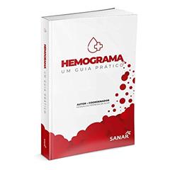 Hemograma - Um Guia Prático, do autor Ana Flávia De Holanda Veloso; Bruna Caroline De Freitas Borges; Dalila Uchôa Sousa; Edite Carvalho Machado; Gabriel Moura Frota;
