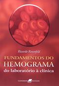 Ler Fundamentos do Hemograma - Do Laboratório à Clínica, do autor Rosenfeld
