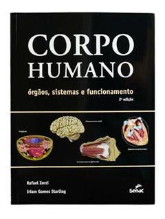 Corpo humano: Órgãos, sistemas e funcionamento, do autor Iriam Starling; Rafael Zorzi