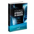 Ler A Clínica Através da Imagem, do autor Matheus Eugenio De Sousa Lima Ler A Clínica Através da Imagem, do autor Matheus Eugenio De Sousa Lima