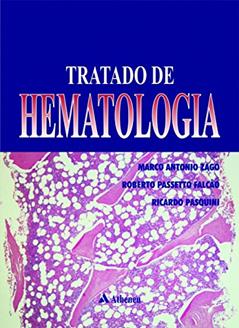 Tratado de Hematologia, do autor Marco Antonio Zago; Roberto Passetto Falcão; Ricardo Pasquini