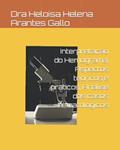 Ler Interpretação de Hemograma; Aspecto teoricos e praticos; Analise dos casos hematológicos (Portuguese Edition), do autor Dra Heloisa Helena Arantes Gallo