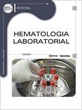 Ler Hematologia laboratorial, do autor Elizângela Marty e Roseli Mari Marty