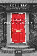 Ler A Casa da Porta Vermelha, do autor Zoe Lilly