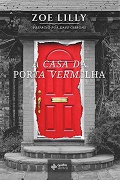 A Casa da Porta Vermelha, do autor Zoe Lilly