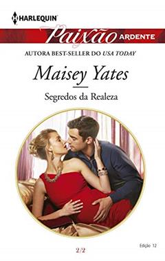 Segredos da realeza (Harlequin Jessica Especial Livro 12), do autor Maisey Yates