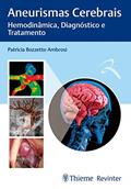 Ler Aneurismas Cerebrais: Hemodinâmica, Diagnóstico e Tratamento, do autor Patricia Bozzetto Ambrosi