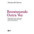 Ler Recomeçando outra vez: Reabilitação Precoce após Lesão Cerebral Traumática ou Outra Lesão Cerebral Severa, do autor Patricia M. Davies Ler Recomeçando outra vez: Reabilitação Precoce após Lesão Cerebral Traumática ou Outra Lesão Cerebral Severa, do autor Patricia M. Davies