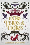 Ler Entre Feras e Flores, do autor Ashley Poston Ler Entre Feras e Flores, do autor Ashley Poston
