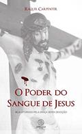 Ler O Poder do Sangue de Jesus: Seja vitorioso pela graça desta devoção, do autor Raquel Carpenter