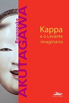 Kappa e o Levante Imaginário, do autor Ryunosuke Akutagawa
