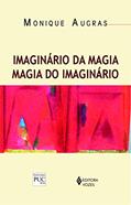 Ler Imaginário da magia: magia do imaginário, do autor Monique Augras