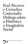 Ler Diálogo Sobre a História e o Imaginário Social, do autor Paul Ricoeur; Cornelius Castoriadis Ler Diálogo Sobre a História e o Imaginário Social, do autor Paul Ricoeur; Cornelius Castoriadis