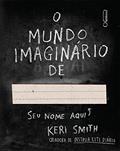 Ler O Mundo Imaginário de., do autor Keri Smith Ler O Mundo Imaginário de., do autor Keri Smith