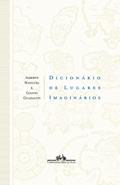 Ler Dicionário de lugares imaginários, do autor Alberto Manguel; Gianni Guadalupi