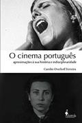Ler O Cinema Português: Aproximações à sua História e Indisciplinaridade, do autor Carolin Overhoff Ferreira