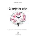 Ler O Corpo em Crise, do autor Christine Greiner Ler O Corpo em Crise, do autor Christine Greiner
