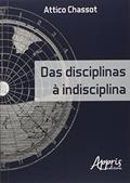 Ler Das disciplinas à indisciplina, do autor Attico Chassot