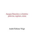 Ler Jacques Rancière E A História:, do autor André Fabiano Voigt Ler Jacques Rancière E A História:, do autor André Fabiano Voigt