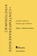 Ler Criminologia e Contemporaneidade, do autor Jádia Larissa Timm Dos Santos Ler Criminologia e Contemporaneidade, do autor Jádia Larissa Timm Dos Santos