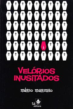 Velórios Inusitados, do autor Mario Marinho