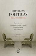 Ler Conversas políticas: Desafios públicos, do autor Aldo Fornazieri; Carlos Muanis