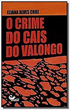 O crime do cais do Valongo, do autor Eliana Alves Cruz