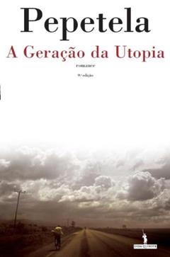 A Geração da Utopia, do autor Artur Pestana