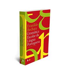 Gramática Escolar da Língua Portuguesa, do autor Evanildo Bechara