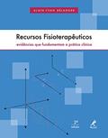 Ler Recursos fisioterapêuticos: Evidências que fundamentam a prática clínica, do autor Alain-Yvan Bélanger