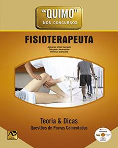 Fisioterapeuta: Teoria e Dicas: Questões de Provas Comentadas, do autor Antonio Vital Sampol; Dângelo Alexandre; Vinicius Banzato