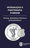 Ler Introdução à Fisioterapia Forense: Perícia, Assistência Técnica e Jurisconsultoria, do autor Douglas Garcia