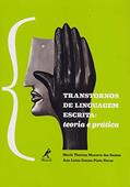 Ler Transtornos de linguagem escrita: Teoria e prática, do autor Maria Thereza Mazorra dos Santos; Ana Luiza Gomes Pinto Navas
