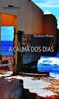 Ler A calma dos dias, do autor Rodrigo Naves