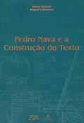 Ler Pedro Nava e a Construção do Texto, do autor Edina Panichi; Miguel Luiz Contani