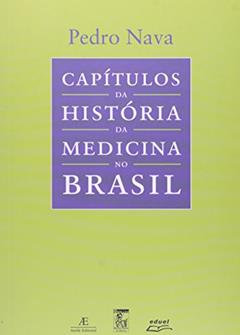 Capítulos da história da medicina no Brasil, do autor Pedro Nava